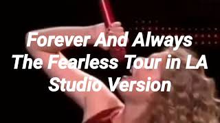 Forever amp Always  Fearless Tour Studio Version [upl. by Samul936]