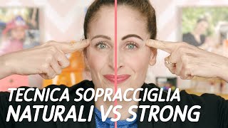 TECNICA SOPRACCIGLIA NATURALI VS STRONG [upl. by Sawyer887]