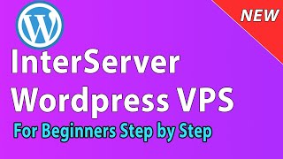 2021 How to Install Wordpress on Interserver VPS  For Beginners [upl. by Nilved]