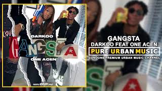 Darkoo Feat One Acen  Gangsta [upl. by Bliss]