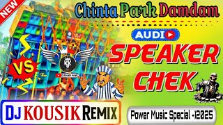 2025 Sal Ka New Speaker Check 🥀Chintapak Damdam🥀 Dj Bm Remix 💪 Music Special🥀 Dj KOUSIK Remix🎧🎧👹 [upl. by Elsa820]