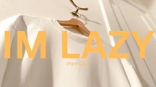 I Ironed My Clothes Im Lazy Part 1 [upl. by Omrelliug]