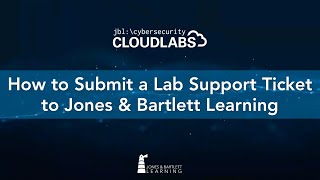 For Students How to Submit a Lab Support Ticket to Jones amp Bartlett Learning [upl. by Asilenna]