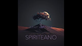 Spiriteano APart Part One [upl. by Schlessinger]