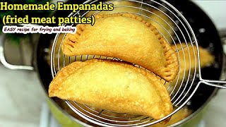 EMPANADAS FRIED MEATPIE  HOMEMADE EMPANADA RECIPE [upl. by Ahsaek]