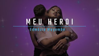 Edmázia Mayembe  Meu Heroi Video  MUZIK HIPSTER [upl. by Trebloc214]