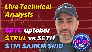 Live Technical Analysis BTC uptober‍ TRVL vs ETH TIA ARKM RIO [upl. by Harve]