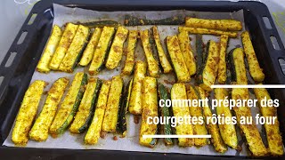 Comment réaliser des courgettes rôties au four recette simple et facile [upl. by Juli982]