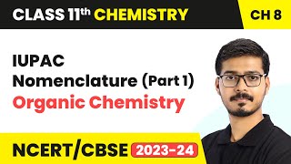 IUPAC Nomenclature Part 1  Organic Chemistry  Class 11 Chemistry Chapter 8 [upl. by Janelle]