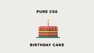 CSS Birthday Cake [upl. by Bonnee]