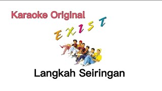 Karaoke Video Exist  Langkah Seiringan Original Instrument [upl. by Ahtnahc]