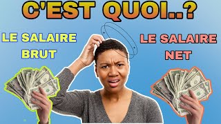 Questce que LE SALAIRE BRUT ET LE SALAIRE NET [upl. by Delfine]