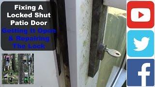 Fixing A Locked Shut Patio Door  Getting It Open amp Repairing The Lock [upl. by Annagroeg]