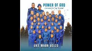 Power Of God Church In Zion POG  Uke Waba Usizo Full Album 2023 [upl. by Nnayllas36]