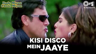 Kisi Disco Mein Jaaye  Govinda  Raveena Tandon  Bade Miyan Chote Miyan  Alka Y Udit N  Tips [upl. by Aneehsit]