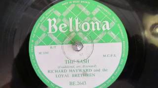 The Sash  Richard Hayward amp His Loyal Brethren  78 rpm  Orangemen Song [upl. by Yelats]