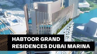 Habtoor Grand Residences Dubai Marina [upl. by Anivol]