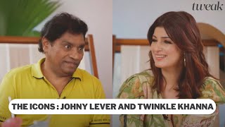 The Icons Johny Lever and Twinkle Khanna  Tweak India [upl. by Anitsyrk545]