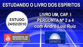 03  Estudo O Livro dos Espíritos  Livro Um Capítulo I Pergunta nº 02 a 04 [upl. by Benia795]