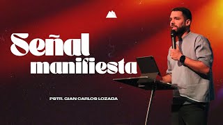 Noches de MinistracionTema Señal Manifiesta Pstr Gian Carlos Lozada  Sion La Iglesia Del Centro [upl. by Ainniz612]