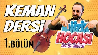 KEMAN DERSİ 1 KEMAN EĞİTİMİNE BAŞLANGIÇ MÜZİK HOCASI [upl. by Leirej223]