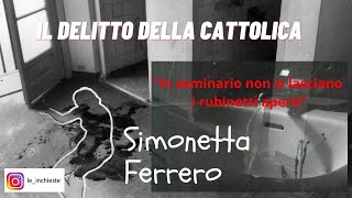 Il Delitto Della Cattolica Simonetta Ferrero [upl. by Terrell]