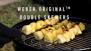 Weber Original™ Double Pronged Skewers  Delicious Grilled Pineapple Using [upl. by Enirod]