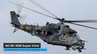 Mil Mi35M Super Hind Combat Helicopter Power [upl. by Paugh911]