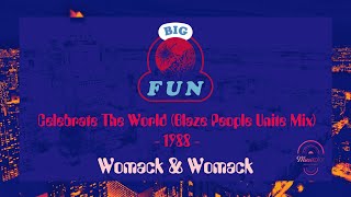 Womack amp Womack  Celebrate The World Blaze People Unite Mix [upl. by Lenee]