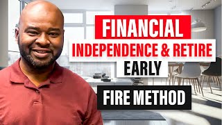 How to Achieve Financial Independence Retire Early FIRE [upl. by Ynwat]