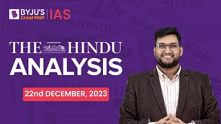 The Hindu Newspaper Analysis  22nd December 2023  Current Affairs Today  UPSC Editorial Analysis [upl. by Yoong]