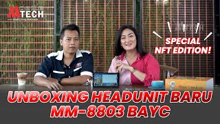 Unboxing Headunit Terbaru Mobiletech  MM8803 BAYC Special NFT Edition [upl. by Ahseat]