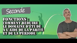 Fonctions  Comment réduire le domaine détude à laide de la Parité et de la Période [upl. by Rosario]