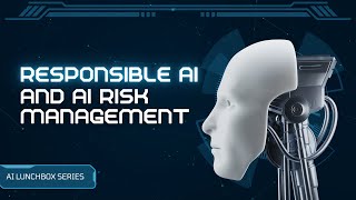 Responsible AI amp AI Risk Management Frameworks [upl. by Sorensen]