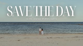 SAVE THE DAY IN ANDAZ MAYAKOBA RIVIERA MAYA [upl. by Ives511]