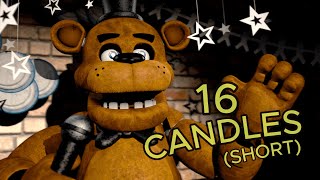 FNAFSFM 16 Candles  Inspired by macabrevoid [upl. by Ellennod887]