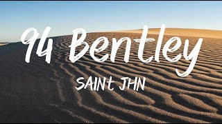 94 Bentley  SAINt JHN Lyrics [upl. by Enylekcaj]