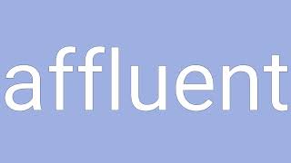 Affluent Definition amp Meaning [upl. by Elbon]