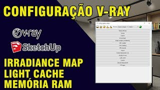 VRAY PARA SKETCHUP  IRRADIANCE MAP E LIGHT CACHE [upl. by Chuck]