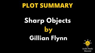 SHARP OBJECTS  Gillian Flynn  Book Review  Brian Lee Durfee spoiler free [upl. by Niveg]