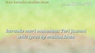 Meri mohabbat Teri jawani full karaoke [upl. by Deidre480]