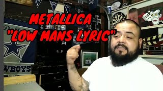 REACTION METALLICA  LOW MANS LYRIC 🔥🔥🔥 MY HONEST OPINION [upl. by Ogilvie]