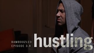 HUSTLING SERIES EP 38 BAMBOOZLED [upl. by Greggs953]