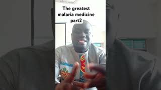 The greatest malaria medicine Part 2 [upl. by Elam]