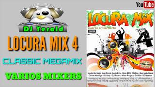 LOCURA MIX 4  Classic Megamix [upl. by Inglebert]