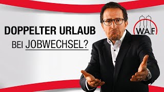 Erhalten Arbeitnehmer bei Wechsel des Arbeitgebers doppelten Urlaub  Betriebsrat Video [upl. by Sopher801]