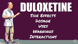 🔴 Duloxetine Side Effects Dosage Uses Warnings and Interactions [upl. by Llenart84]