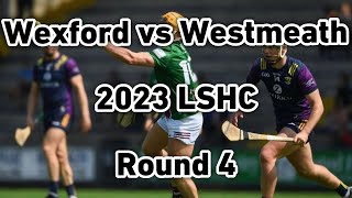 Wexford vs Westmeath 2023 Leinster Hurling Championship Round Robin [upl. by Mcclelland911]