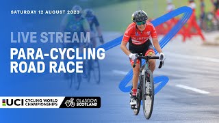 LIVE  ParaCycling Road Race  2023 UCI Cycling World Championships [upl. by Ranita]