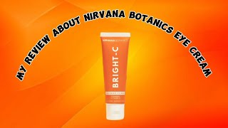 My Review About Nirvana Botanics Eye Cream AampK Beauty Bazar [upl. by Pena]